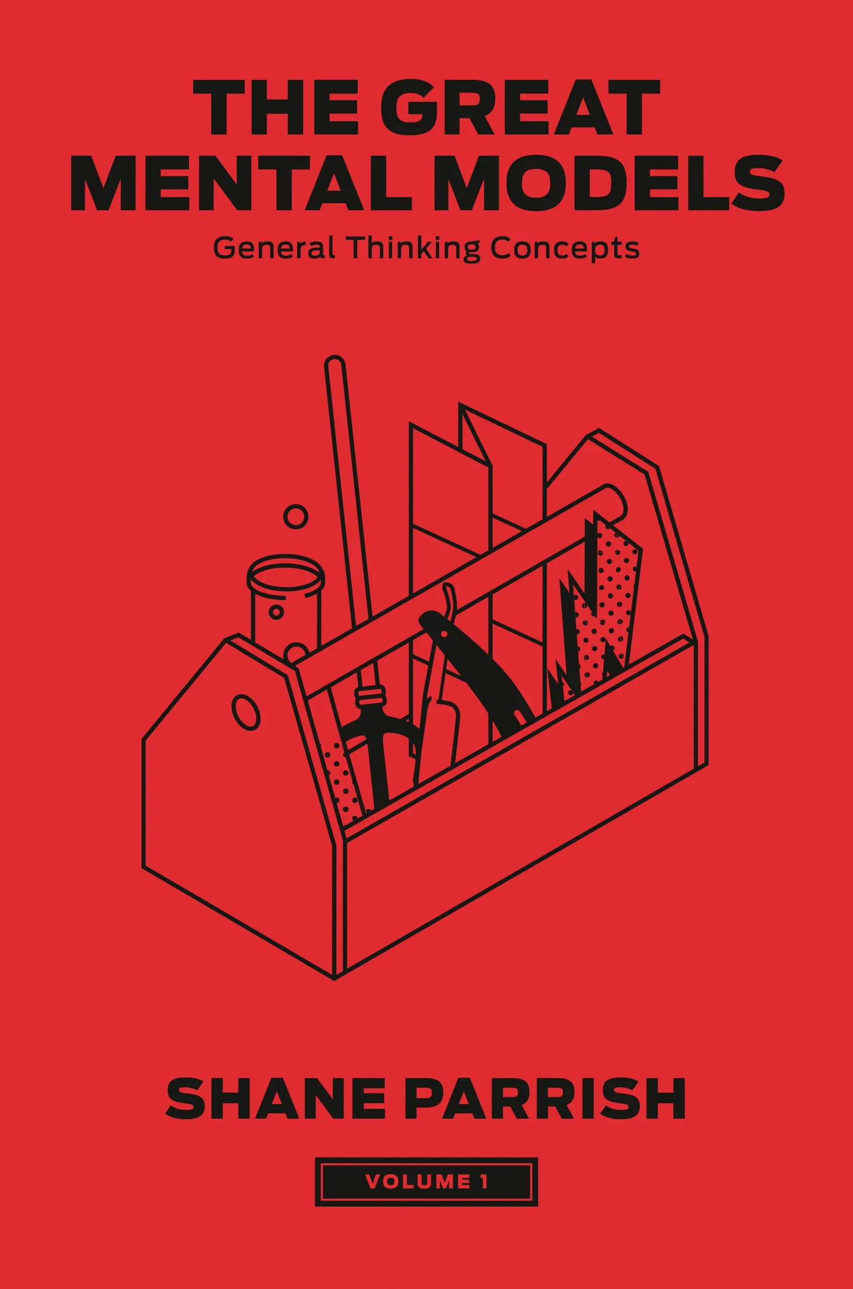 Cover of The Great Mental Models: General Thinking Concepts