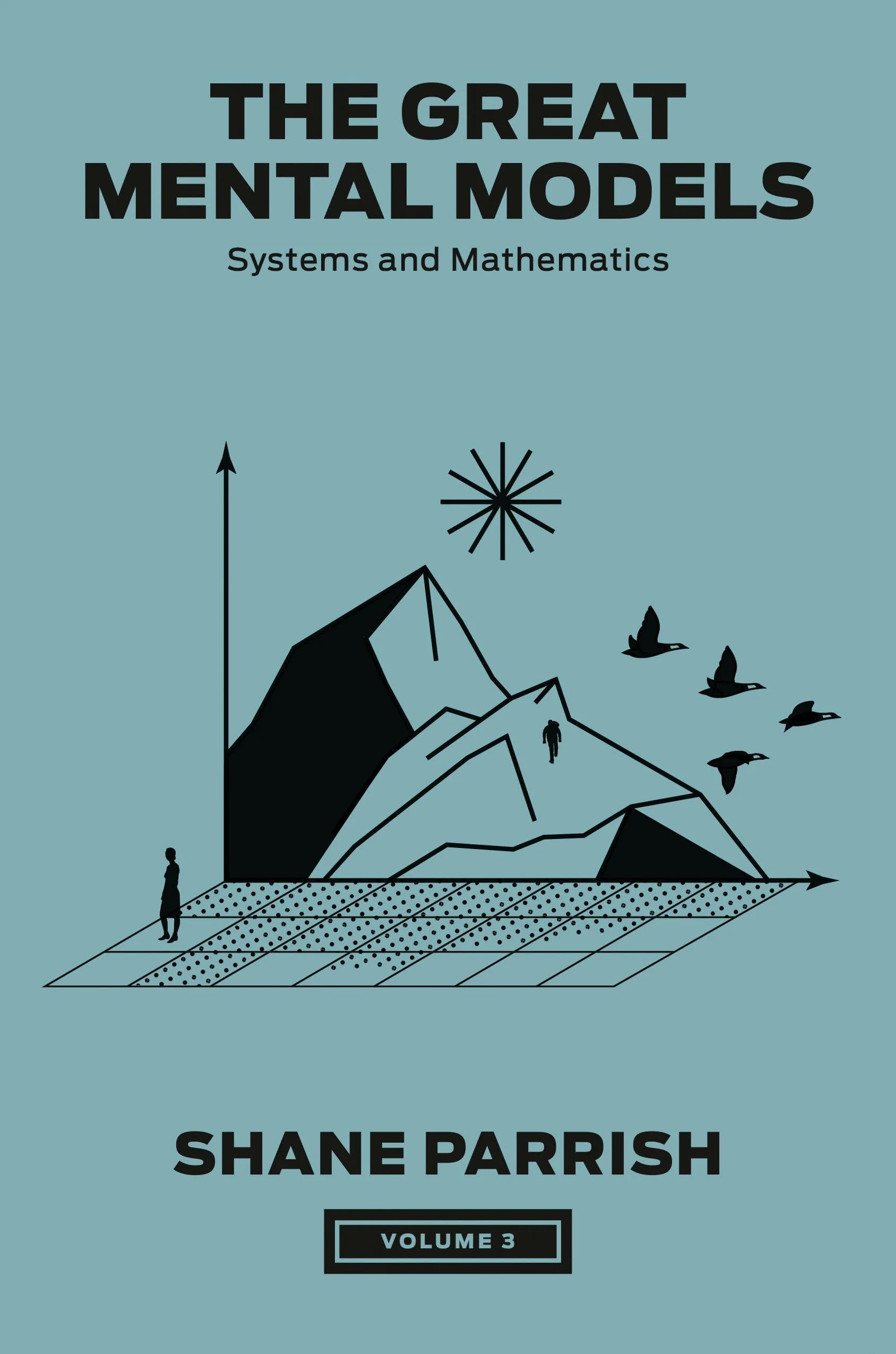 Cover of The Great Mental Models: Systems and Mathematics